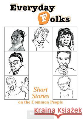 Everyday Folks: Short Stories on the Common People Jones, Billy P. 9780595668809 iUniverse - książka