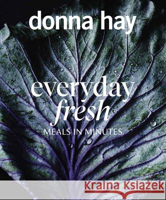 Everyday Fresh: Meals in Minutes Donna Hay 9781460758120 HarperCollins Publishers (Australia) Pty Ltd - książka