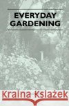 Everyday Gardening J. Coutts 9781445518800 Sabine Press
