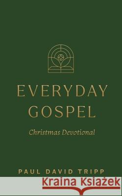 Everyday Gospel Christmas Devotional Paul David Tripp 9798874907938  - książka