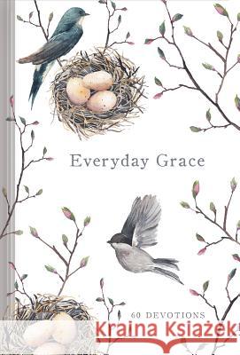 Everyday Grace: 60 Devotions Ellie Claire 9781633261259 Worthy - książka