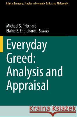 Everyday Greed: Analysis and Appraisal  9783030700898 Springer International Publishing - książka