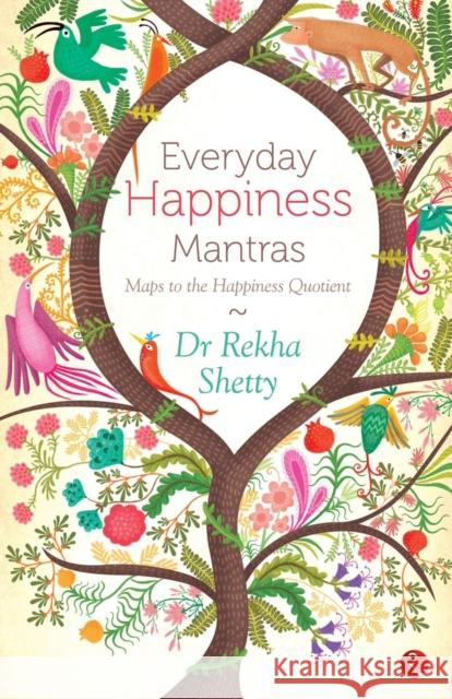 Everyday Happiness Mantras Rekha Shetty 9788129135056 Rupa Publications India Pvt Ltd. - książka