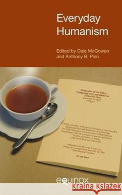 Everyday Humanism Dale McGowan Anthony B. Pinn 9781781790441 Equinox Publishing (Indonesia) - książka