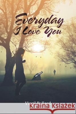 Everyday I Love You Virgil Ballard 9781682561782 Litfire Publishing, LLC - książka