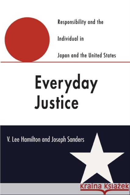 Everyday Justice: Responsibility and the Individual in Japan and the United States (Revised) Hamilton, V. Lee 9780300060720 Yale University Press - książka