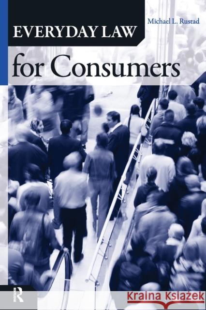 Everyday Law for Consumers Michael L. Rustad 9781594514531 Paradigm Publishers - książka