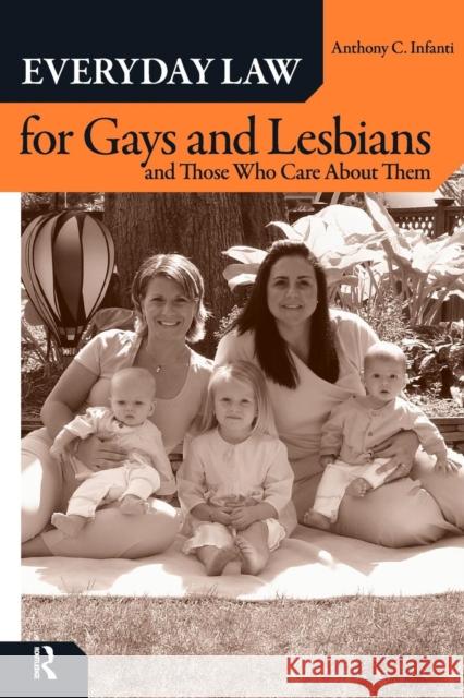 Everyday Law for Gays and Lesbians: And Those Who Care about Them Anthony C. Infanti 9781594514371 Paradigm Publishers - książka