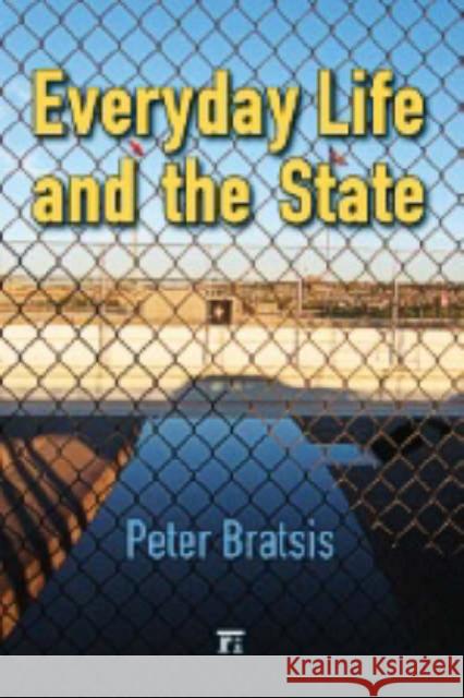 Everyday Life and the State Peter Bratsis 9781594512193 Paradigm Publishers - książka