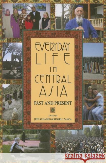 Everyday Life in Central Asia: Past and Present Sahadeo, Jeff 9780253219046 Indiana University Press - książka