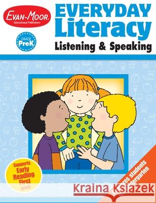 Everyday Literacy: Listening & Speaking, Grade Prek Teacher Resource Evan-Moor Corporation 9781608236534 Evan-Moor Educational Publishers - książka