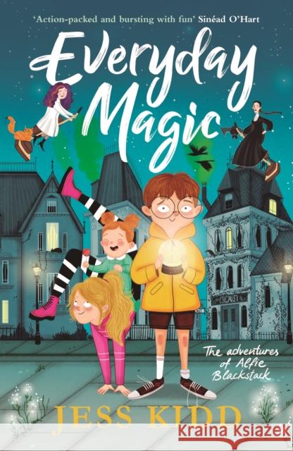 Everyday Magic: The Adventures of Alfie Blackstack Jess Kidd 9781838850203 Canongate Books - książka