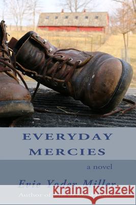Everyday Mercies Evie Yoder Miller 9781496152718 Createspace - książka