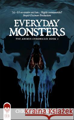 Everyday Monsters Christian Francis   9781916582095 Echo On Publications - książka