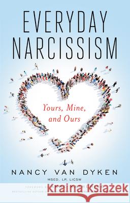 Everyday Narcissism: Yours, Mine, and Ours Nancy Va Anne Katherine 9781942094456 Central Recovery Press - książka