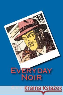 Everyday Noir Con Chapman 9781468138979 Createspace - książka