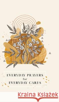 Everyday Prayers for Everyday Cares Candy Paull Honor Books 9781970103939 Honor Books - książka