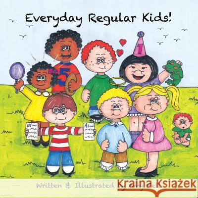 Everyday Regular Kids! Amy Fell 9781481754712 Authorhouse - książka