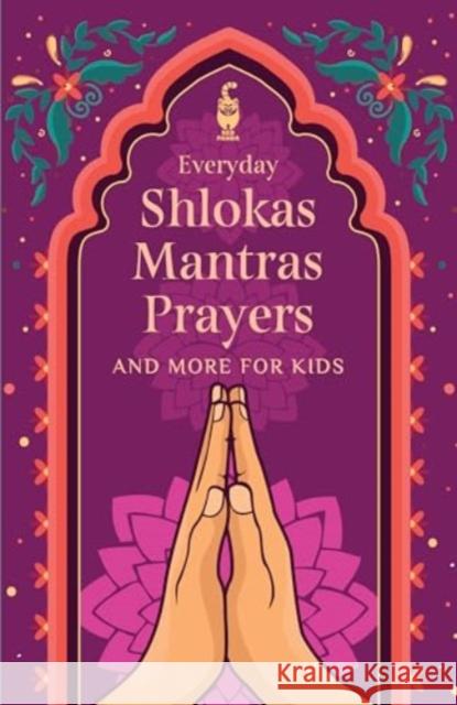 Everyday Shlokas Mantras Prayers: And More for Kids Red Panda 9789360452667 Westland Publications Limited - książka