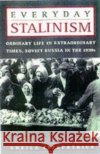 Everyday Stalinism: Ordinary Life In Extraordinary Times: Soviet Russia in the 1930's Fitzpatrick 9780195050011 Oxford University Press