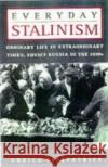 Everyday Stalinism: Ordinary Life in Extraordinary Times: Soviet Russia in the 1930s Fitzpatrick, Sheila 9780195050011 Oxford University Press
