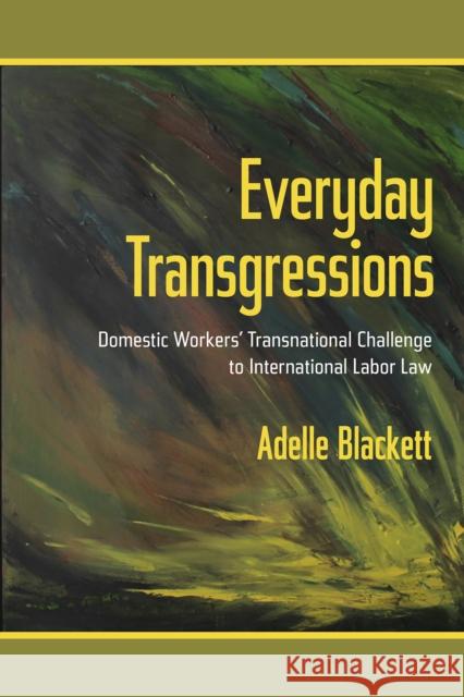 Everyday Transgressions: Domestic Workers' Transnational Challenge to International Labor Law - audiobook Blackett, Adelle 9781501736315 ILR Press - książka