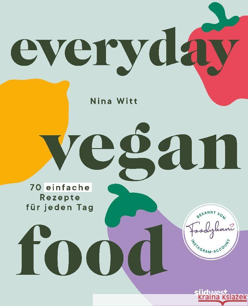 Everyday Vegan Food Witt, Nina 9783517102245 Südwest - książka