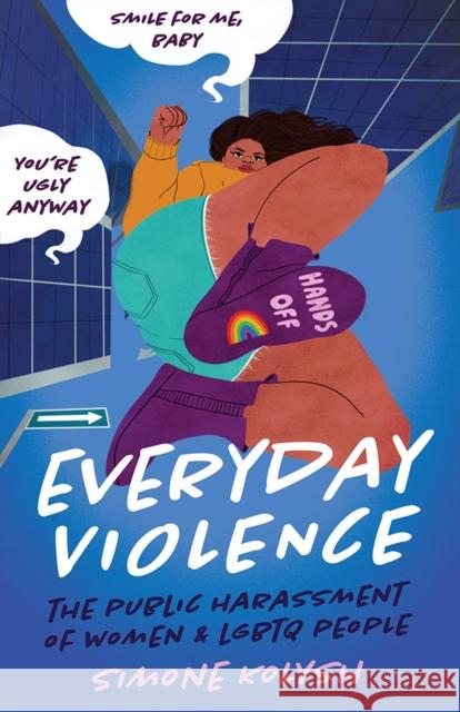 Everyday Violence: The Public Harassment of Women and LGBTQ People Simone Kolysh 9781978824003 Rutgers University Press - książka