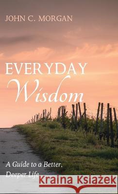 Everyday Wisdom John C. Morgan 9781666748550 Resource Publications (CA) - książka