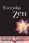 Everyday Zen: Love and Work Beck, Charlotte J. 9780061285899 HarperOne