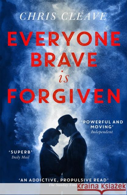 Everyone Brave Is Forgiven Chris Cleave 9781473618718 Hodder & Stoughton - książka
