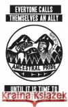 Everyone Calls Themselves an Ally Until It Is Time to Do Some Real Ally Shit Xhopakelxhit 9781621067009 Microcosm Publishing