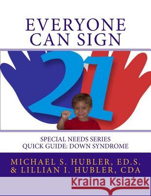Everyone Can Sign: Special Needs Series Lillian Hubler 9781493561032 Createspace - książka