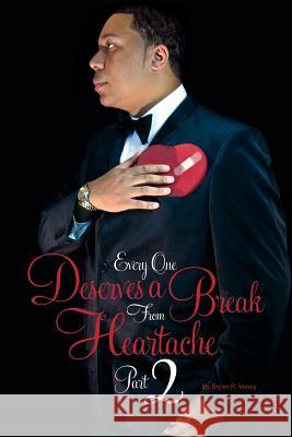 Everyone Deserves A Break From Heartache 2: Poetry Book Veney, Bryan Richard 9781495337529 Createspace - książka
