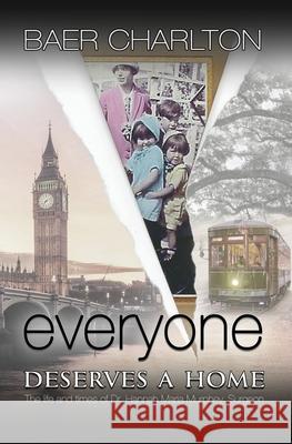 Everyone Deserves a Home Baer Nmi Charlton 9781949316513 Mordant Media - książka