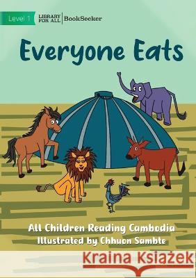 Everyone Eats All Children Reading Cambodia Chhuon Sambte  9781922918970 Library for All - książka