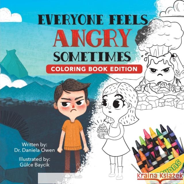 Everyone Feels Angry Sometimes: Coloring Book Edition Daniela Owen G 9781956462845 Puppy Dogs & Ice Cream - książka