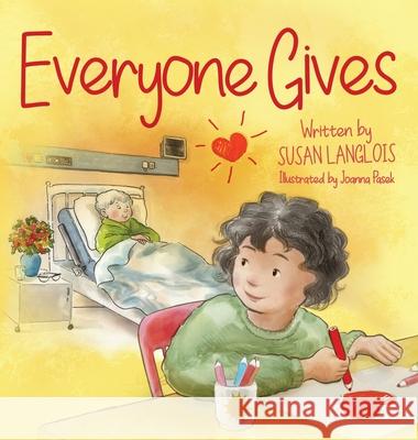 Everyone Gives Susan Langlois Joanna Pasek 9780578898834 Susan Langlois - książka