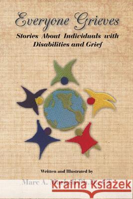 Everyone Grieves: Stories about Individuals with Disabilities and Grief Markell Ph. D., Ct Marc a. 9781490717234 Trafford Publishing - książka