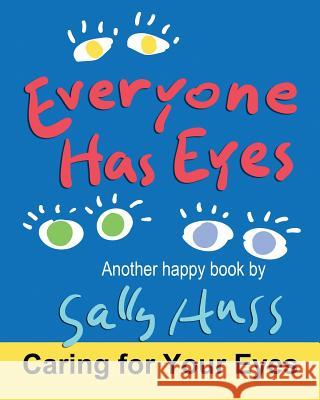 Everyone Has Eyes Sally Huss 9781945742248 Sally Huss Inc. - książka