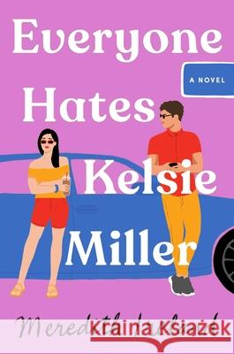 Everyone Hates Kelsie Miller Meredith Ireland 9781665906975 Simon & Schuster Books for Young Readers - książka