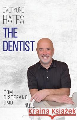 Everyone Hates The Dentist Tom DiStefano 9781662950933 Gatekeeper Press - książka