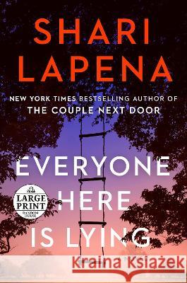 Everyone Here Is Lying Shari Lapena 9780593743898 Random House Large Print Publishing - książka