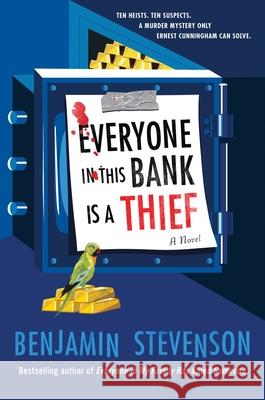 Everyone in This Bank Is a Thief Benjamin Stevenson 9780063434387 Mariner Books - książka