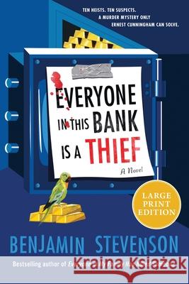 Everyone in This Bank Is a Thief Benjamin Stevenson 9780063434394 William Morrow Large Print - książka