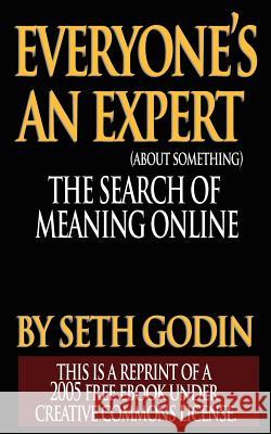 Everyone is an Expert Seth Godin 9789562912143 WWW.Bnpublishing.com - książka