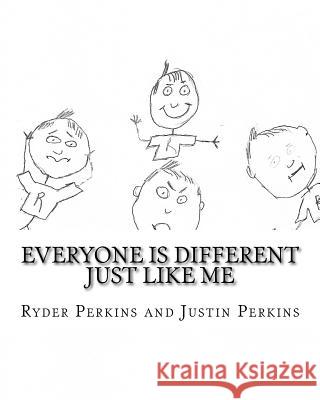 Everyone Is Different Just Like Me Hayden Ryder Perkins Justin Perkins Justin Perkins 9781983839412 Createspace Independent Publishing Platform - książka