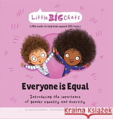 Everyone is Equal: Introducing the importance of gender equality and diversity Jayneen Sanders Cherie Zamazing 9781761160196 Educate2empower Publishing - książka