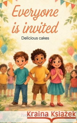 Everyone is Invited, Delicious cakes Flores, Iveth 9798902237938 Spines - książka