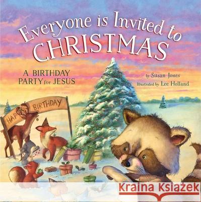 Everyone Is Invited to Christmas Susan Jones Lee Holland 9781680994100 Good Books - książka